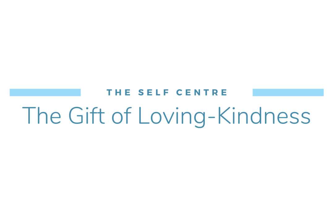 The Gift of Loving Kindness Meditation